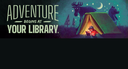 Adventure Begins at Your Library